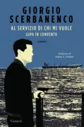 Copertina libro <b>Al servizio di chi mi vuole Lupa in convento</b>