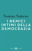Copertina libro <b>I nemici intimi della democrazia<br></b>(titolo originale o altro titolo: <i>Les ennemis intimes de la démocratie</i>)