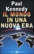 Copertina libro <b>Il mondo in una nuova era<br></b>(titolo originale o altro titolo: <i>Preparing for the twenty-first century. -</i>)