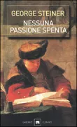 Copertina libro <b>Nessuna passione spenta<br></b>(titolo originale o altro titolo: <i>No passion spent</i>)