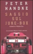 Copertina libro <b>Saggio sul juke-box<br></b>(titolo originale o altro titolo: <i>Versuch über die Jukebox</i>)