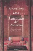 Copertina libro <b>L'alchimia del desiderio<br></b>(titolo originale o altro titolo: <i>The alchemy of desire</i>)