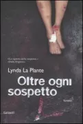 Copertina libro <b>Oltre ogni sospetto<br></b>(titolo originale o altro titolo: <i>Above suspicion</i>)