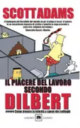 Copertina libro IL PIACERE DEL LAVORO SECONDO DILBERT