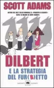 Copertina libro <b>Dilbert e la strategia del fur(b)etto<br></b>(titolo originale o altro titolo: <i>Dilbert and the way of the weasel</i>)