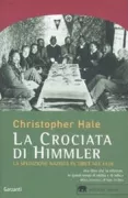 Copertina libro <b>La crociata di Himmler<br></b>(titolo originale o altro titolo: <i>Himmlerʼs crusade</i>)
