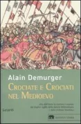 Copertina libro <b>Crociate e crociati nel Medioevo<br></b>(titolo originale o altro titolo: <i>Croisades et croisés au Moyen Âge</i>)
