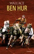 Copertina libro <b>Ben Hur<br></b>(titolo originale o altro titolo: <i>Ben-Hur: A Tale of the Christ</i>)