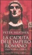 Copertina libro <b>La caduta dell'impero romano<br></b>(titolo originale o altro titolo: <i>The Fall of the Roman Empire</i>)