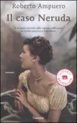 Copertina libro <b>Il caso Neruda<br></b>(titolo originale o altro titolo: <i>El caso Neruda</i>)