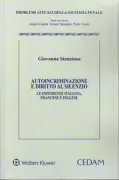 Copertina libro <b>Autoincriminazione e diritto al silenzio</b>