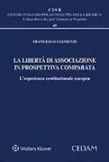 Copertina libro <b>La libertà di associazione in prospettiva comparata</b>