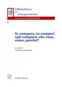 Copertina libro <b>Io comparo, tu compari, egli compara: che cosa, come, perché?</b>