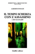 Copertina libro <b>Il tempo scherza con l'assassino e altri racconti gialli</b>