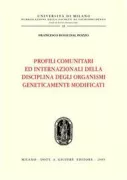 Copertina libro <b>Profili comunitari ed internazionali della disciplina degli organismi geneticamente modificati</b>