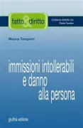 Copertina libro <b>Immissioni intollerabili e danno alla persona</b>