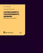 Copertina libro <b>Licenziamento, trasferimento, mobbing</b>