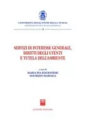 Copertina libro <b>Servizi di interesse generale, diritti degli utenti e tutela dell'ambiente</b>
