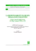 Copertina libro <b>La responsabilità da reato degli enti collettivi: cinque anni di applicazione del D. lgs. 8 giugno 2001, n. 231</b>