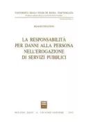 Copertina libro <b>La responsabilità per danni alla persona nell'erogazione di servizi pubblici</b>