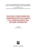Copertina libro <b>Silenzio e procedimento amministrativo in Europa: una comparazione tra diverse esperienze</b>