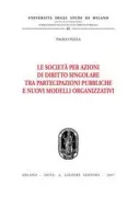 Copertina libro <b>Le società per azioni di diritto singolare tra partecipazioni pubbliche e nuovi modelli organizzativi</b>