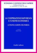 Copertina libro <b>La cooperazione rafforzata e l'Unione economica</b>