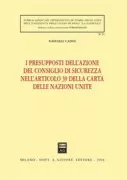 Copertina libro <b>I presupposti dell'azione del Consiglio di Sicurezza nell'articolo 39 della Carta delle Nazioni Unite</b>