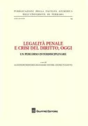 Copertina libro <b>Legalità penale e crisi del diritto, oggi</b>