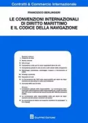 Copertina libro <b>Le convenzioni internazionali di diritto marittimo e il Codice della navigazione</b>