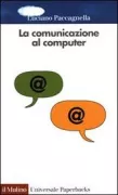 Copertina libro <b>La comunicazione al computer</b>
