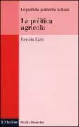 Copertina libro <b>La politica agricola</b>