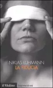 Copertina libro <b>La fiducia<br></b>(titolo originale o altro titolo: <i>Vertrauen</i>)