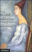 Copertina libro <b>Ricordare, dimenticare, perdonare<br></b>(titolo originale o altro titolo: <i>Das Ratsel der vergangenheit. Erinnern, vergessen verzeihen</i>)
