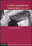 Copertina libro <b>L'Italia repubblicana vista da fuori, 1945-2000</b>