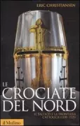 Copertina libro <b>Le crociate del Nord<br></b>(titolo originale o altro titolo: <i>The Northern crusades. -</i>)