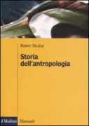 Copertina libro <b>Storia dell'antropologia<br></b>(titolo originale o altro titolo: <i>Une histoire de l'anthropologie</i>)