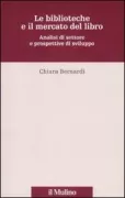 Copertina libro <b>Le biblioteche e il mercato del libro</b>