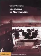 Copertina libro <b>Lo sbarco in Normandia<br></b>(titolo originale o altro titolo: <i>Histoire du débarquement en Normandie</i>)