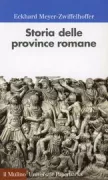Copertina libro <b>Storia delle province romane<br></b>(titolo originale o altro titolo: <i>Imperium Romanum : Geschichte der römischen Provinzen</i>)