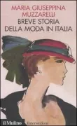 Copertina libro <b>Breve storia della moda in Italia</b>