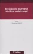 Copertina libro <b>Regolazione e governance nei sistemi sanitari europei</b>
