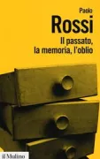 Copertina libro <b>Il passato, la memoria, l'oblio</b>