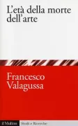 Copertina libro <b>L'età della morte dell'arte</b>