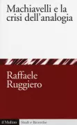 Copertina libro <b>Machiavelli e la crisi dell'analogia</b>