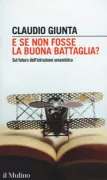 Copertina libro <b>E se non fosse la buona battaglia?</b>