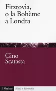 Copertina libro <b>Fitzrovia, o La Bohème a Londra</b>