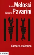 Copertina libro <b>Carcere e fabbrica</b>