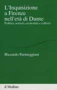 Copertina libro <b>L'inquisizione a Firenze nell'età di Dante</b>
