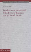 Copertina libro <b>Tradizione e modernità dello Istituto italiano per gli studi storicî</b>